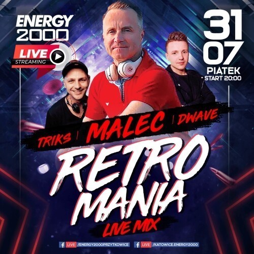 Energy2000 (Katowice) - RETROMANIA LIVE (31.07.2020)