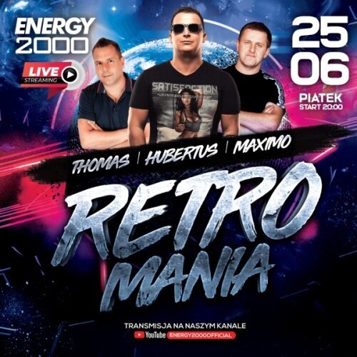 Energy2000 (Katowice) - RETROMANIA LIVE (25.06.2021)