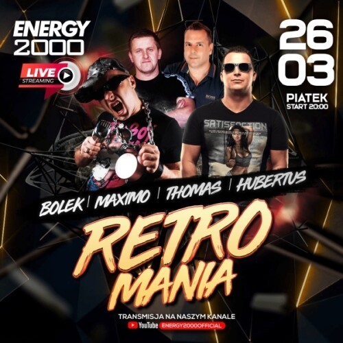 Energy2000 (Katowice) - RETROMANIA LIVE (26.03.2021)
