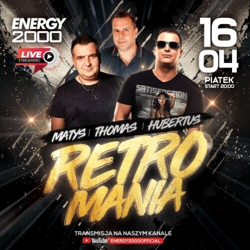 Energy2000 (Katowice) - RETROMANIA LIVE (16.04.2021)